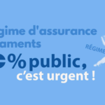 Un régime d'assurance médicaments 100 % public, c'est urgent ! X sur "Régime public/privé"